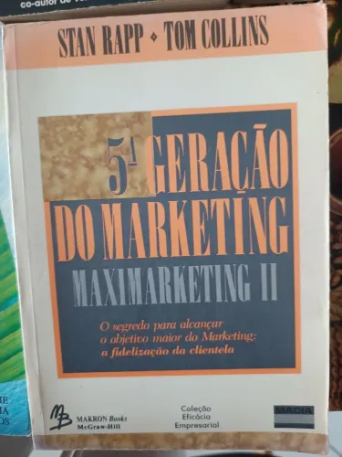 5ª Geração do Marketing Maximarketing II
