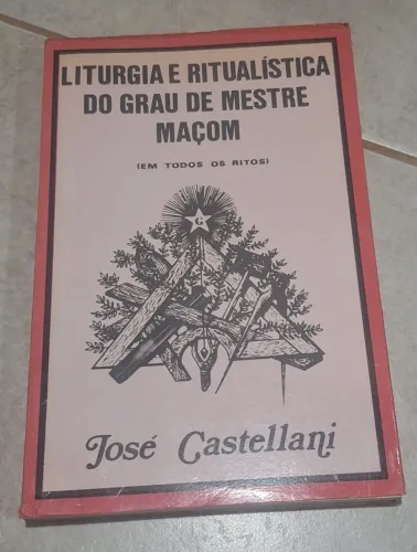 Livro LITURGIA E RITUALÍSTICA DO GRAU DE MESTRE MAÇOM