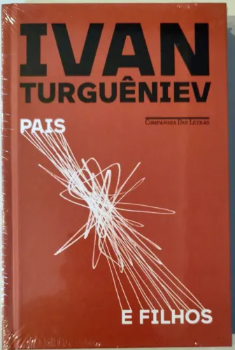 Pais e filhos - Ivan Turguêniev - Companhia das Letras