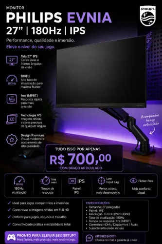 Monitor Philips Evnia 27? IPS 180Hz + Braço Articulado | R$ 700