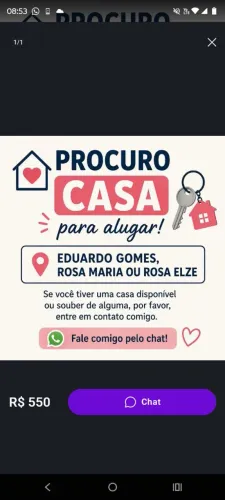 Preciso de uma casa para alugar no Eduardo Gomes/rosa Maria/rosa elze 