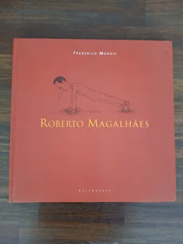 Roberto Magalhães - Frederico Morais