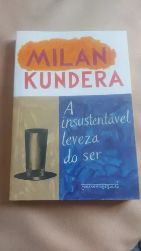 A Insustentável Leveza do Ser - Milan Kundera (novo lacrado)