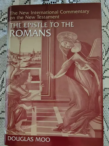 The Epistle to the Romans. NICNT. Douglas J. Moo