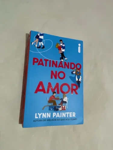 Livro: Patinando no Amor da autora Lynn Painter