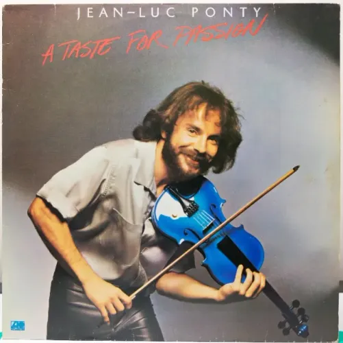 DISCO VINIL JEAN-LUC PONTY - A TASTE FOR PASSION