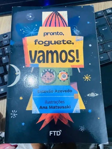 Livro Infantil Pronto, Foguete, Vamos - Estevao Azevedo