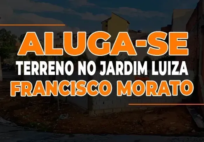 Aluga-se terreno no Jardim Luiza - Francisco Morato - 07997-040