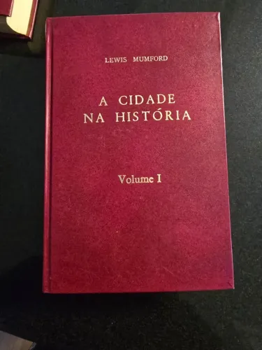 A cidade na história (Lewis MUMFORD) dois volumes.