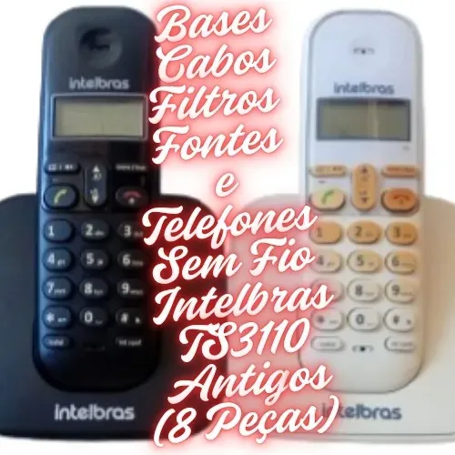 Bases, Cabos, Fontes e Telefones Sem Fio Intelbras TS3110 Antigos