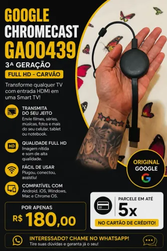 GOOGLE CHROMECAST GA00439 ?A GERAÇÃO