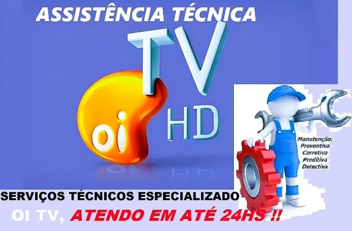 Assistência Tecnica OI Tv , Atendimento Rápido em,  ''Até 24Hs'' Serviço Com garantias!!
