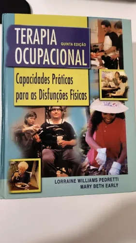 Livro Terapia Ocupacional Capacidades práticas para as disfunções físicas