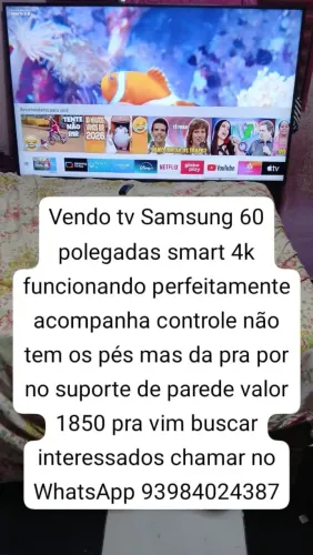 Vendo tv Samsung 60 polegadas smart 4k funcionando perfeitamente valor 1850 pra vim buscar