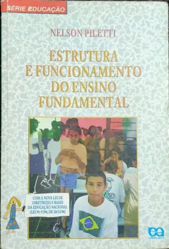 Estrutura e Funcionamento do Ensino Fundamental - Nelson Piletti