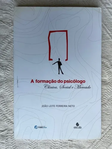 A formação do psicólogo: Clínica, Social e Mercado