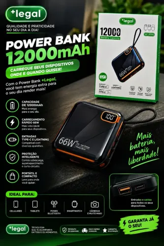 ? POWER BANK +LEGAL 12.000mAh 66W<br>Fique sempre com bateria de sobra! ?