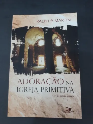 Livro Adoração na Igreja Primitiva - Ralph P. Martin - Seminovo Melhor preço - Ler Anúncio