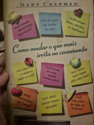 Gary Chapman, Como mudar o que mais irrita no casamento