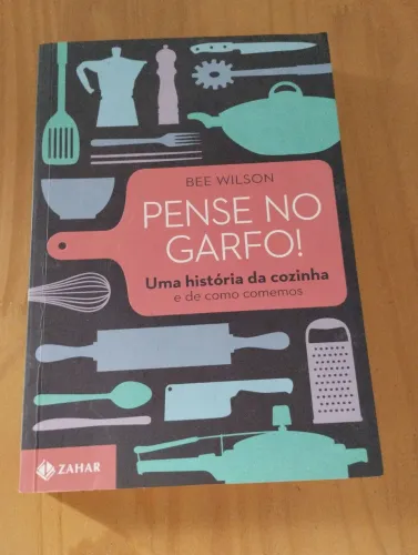 Livro Pense no garfo - Uma história da cozinha