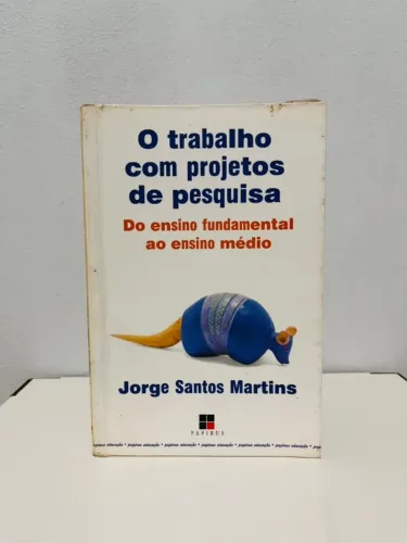 Livro "O Trabalho com Projetos de Pesquisa" | Jorge Santos Martins