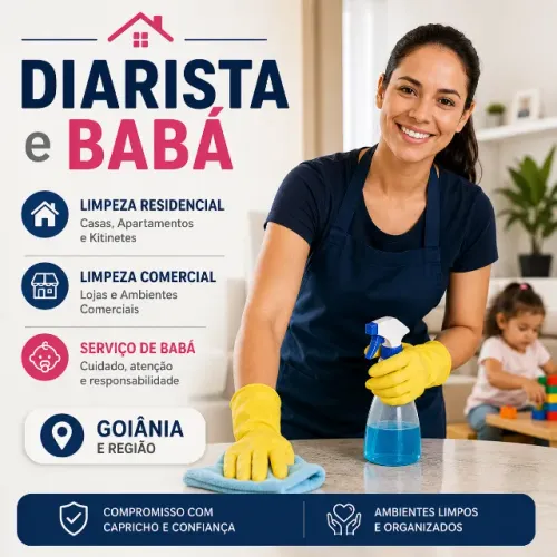 Diarista e Babá | Limpeza Residencial e Comercial | Goiânia