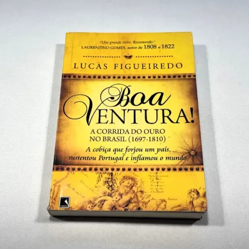 Livro Boa Ventura: A Corrida do Ouro no Brasil (1697-1810) de Lucas Figueiredo