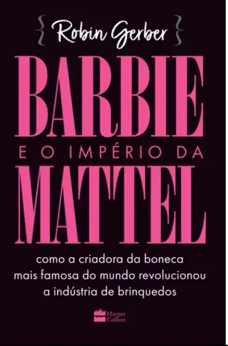 Barbie e o Império da Mattel