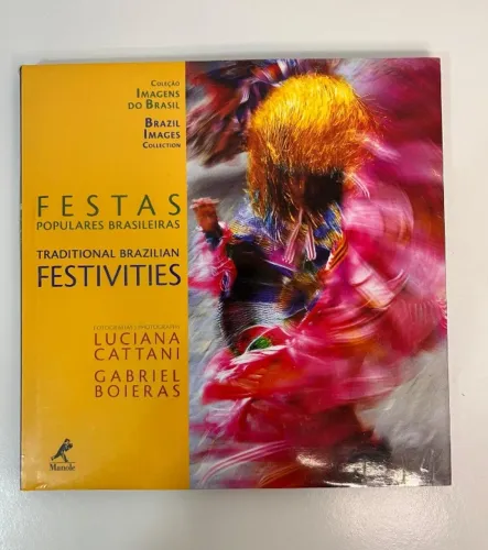 Festas populares brasileiras | Luciana Cattani e Gabriel Boieras (Livro novo lacrado)