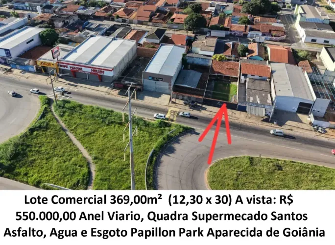 Leia a descrição: Lote Comercial 369,00m² (Anel Viario, Quadra Supermecado Santos) Papillo