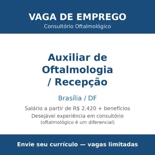 Auxiliar de Oftalmologia / Recepção - Consultório Oftalmológico