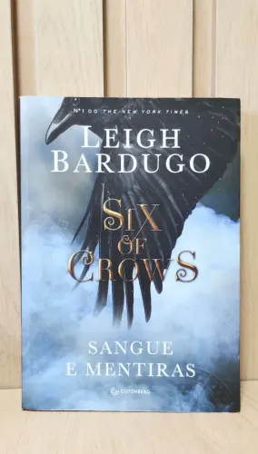 Six of Crows - Leigh Bardugo (Sangue e Mentiras)