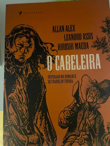 O CABELEIRA - Inspirado no romance de Franklin Távora! Allan Alex, Leandro Assis & Hiroshi