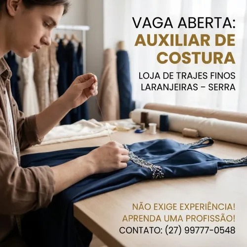 VAGA PARA AUXILIAR DE COSTURA - LOJA DE ALUGUEL DE TRAJES FINOS | LARANJEIRAS - SERRA