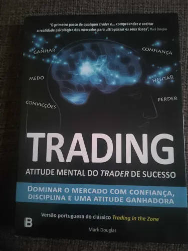 Livro Atitude mental do trader de sucesso Mark Douglas - Trading in the zone