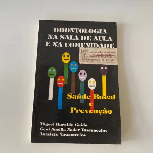 Ref.616 Livro Odontologia na Sala de Aula e na Comunidade - Saúde Bucal e Prevenção usado