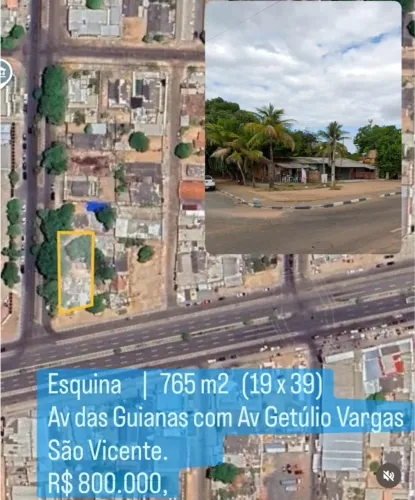 Terreno de esquina. 765 m2. Comercial. Av das Guianas esquina com Av Getúlio Vargas.