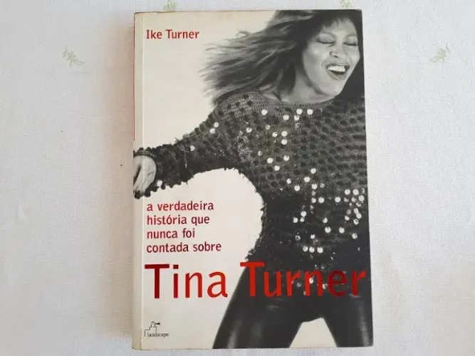 Livro Tina Turner - A Verdadeira História - Ike Turner (Usado)