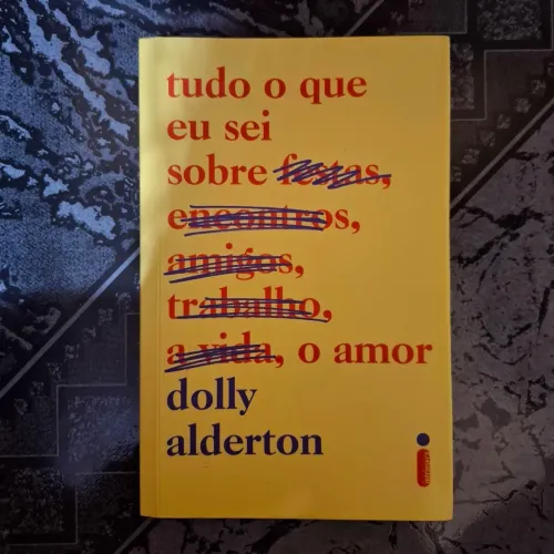 tudo o que eu sei sobre o amor, dolly alderton, 384 páginas