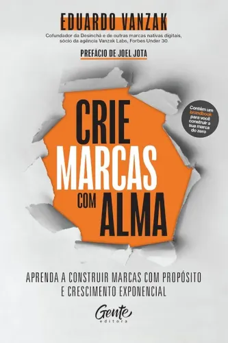 Livro Crie Marcas Com Alma Aprenda a Construir Marcas com Propósito e Crescimento 