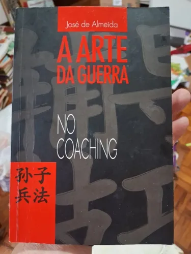 Livro A Arte da Guerra no Coaching - José de Almeida