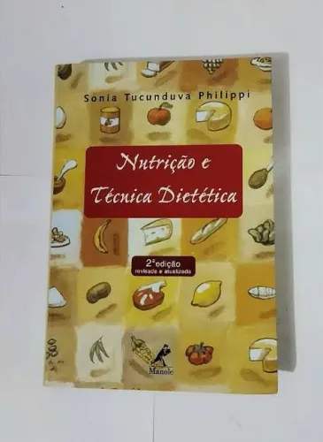Nutrição e Técnica Dietética ? Sonia Tucunduva Philippi