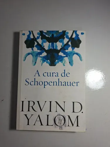 Livro: A Cura De Schopenhauer - Irvin D. Yalom