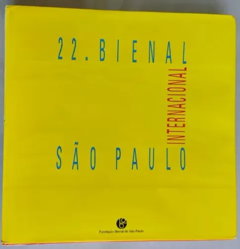 CATÁLOGO: 22ª BIENAL INTERNACIONAL DE SÃO PAULO. 12 de outubro a 11 de dezembro de 1994.