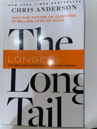 The Long Tail: Why the Future of Business is Selling Less of More