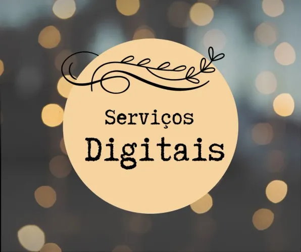 Serviços digitais!