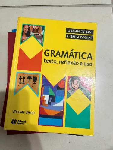 Gramática: Texto, Reflexão e Uso - Volume Único, Ed. Atual