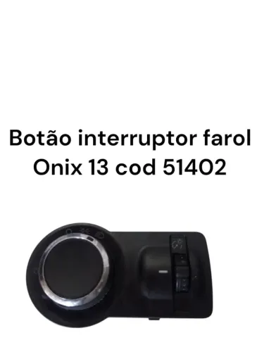 Botão interruptor do farol Onix 13