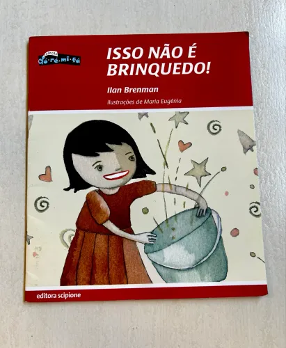 Isso não é brinquedo - Livro Infantil