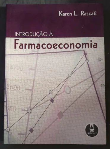 Livro Introdução à Farmacoeconomia - Karen L. Rascati